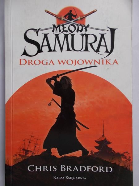 Bradford Chris - Młody Samuraj. Droga wojownika