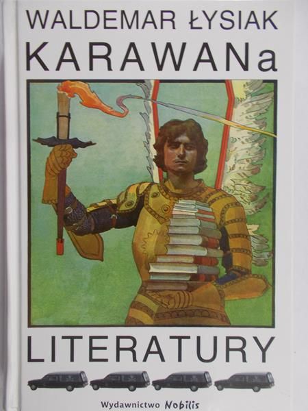 Łysiak Waldemar - Karawana literatury
