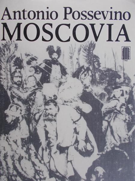 Possevino Antonio - Moscovia