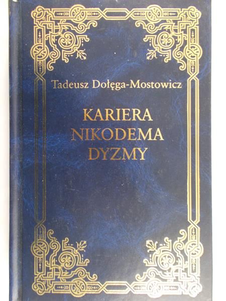 Dołęga-Mostowicz Tadeusz - Kariera Nikodema Dyzmy