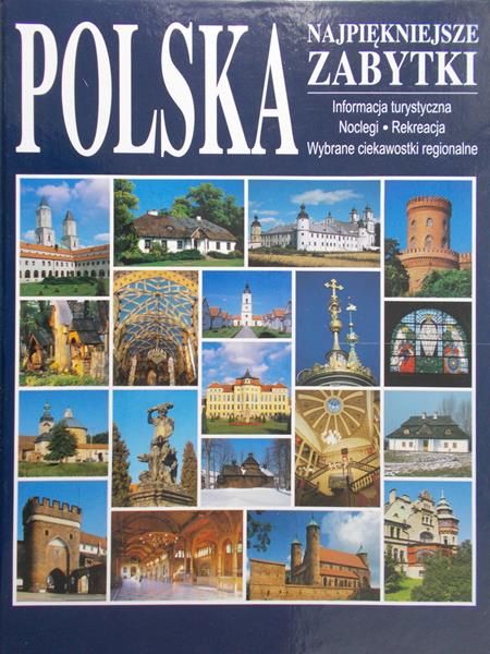 Dyba Olga  - Polska.  Najpiękniejsze zabytki.