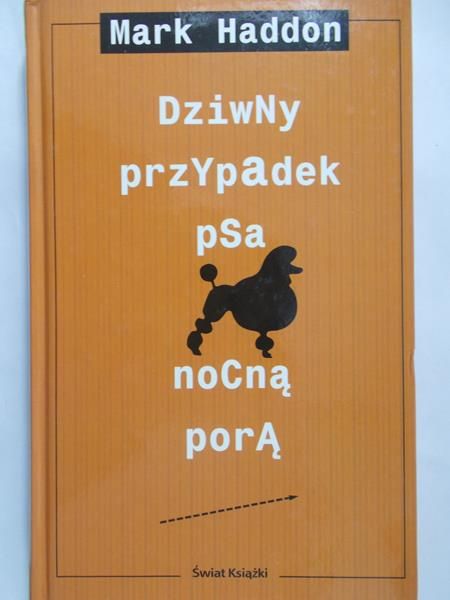 Haddon Mark - Dziwny przypadek psa nocną porą