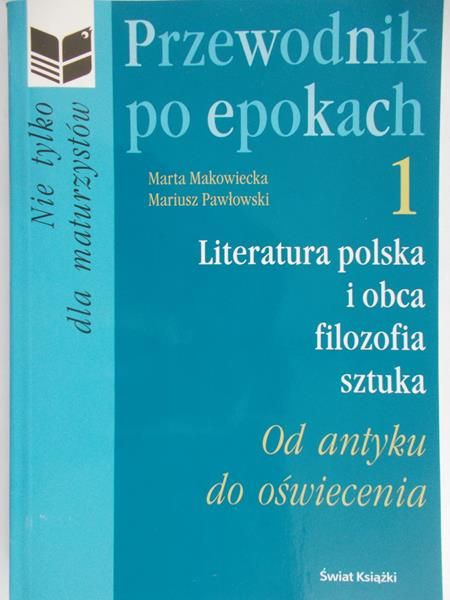 Makowiecka Marta - Przewodnik po epokach 1