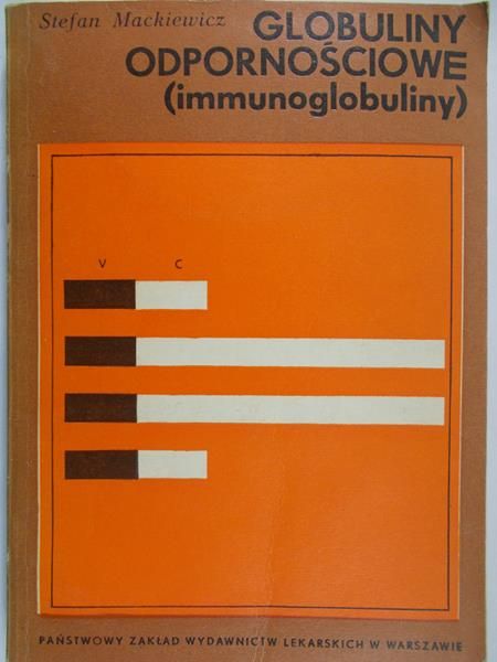 Mackiewicz Stefan - Globuliny odpornościowe (immunoglobuliny)