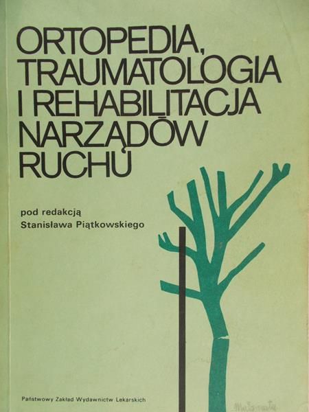 Ortopedia, traumatologia i rehabilitacja narządów ruchu