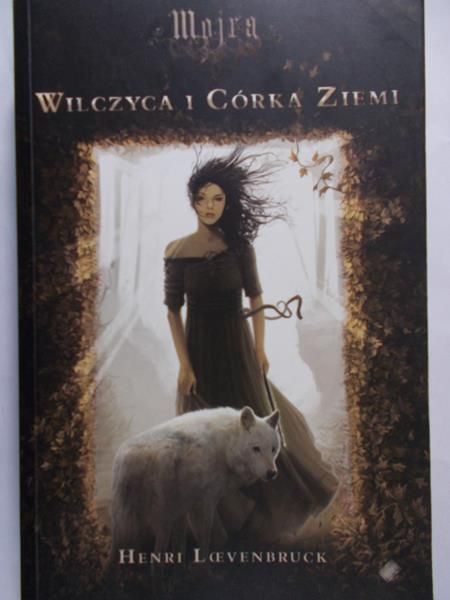 Loevenbruck Henri - Wilczyca i córka ziemi