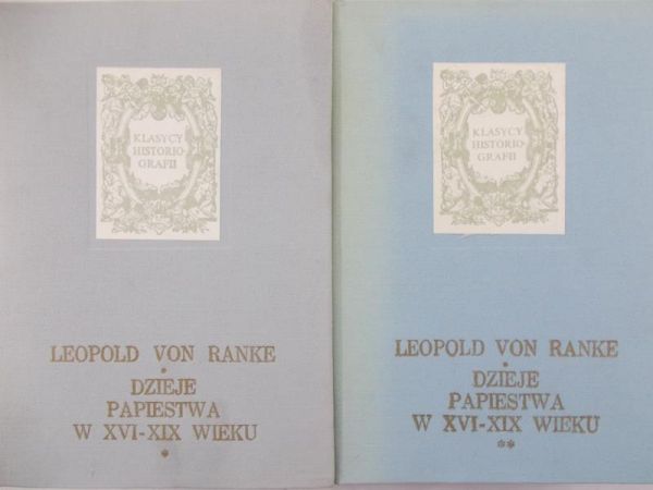 Ranke von Leopold - Dzieje Papiestwa w XVI-XIX wieku, Tom I-II