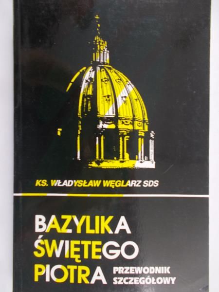 Węglarz Władysław - Bazylika Świętego Piotra