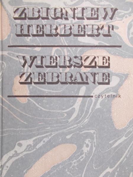 Herbert Zbigniew - Wiersze zebrane