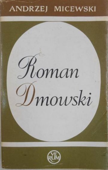 Micewski Andrzej - Roman Dmowski