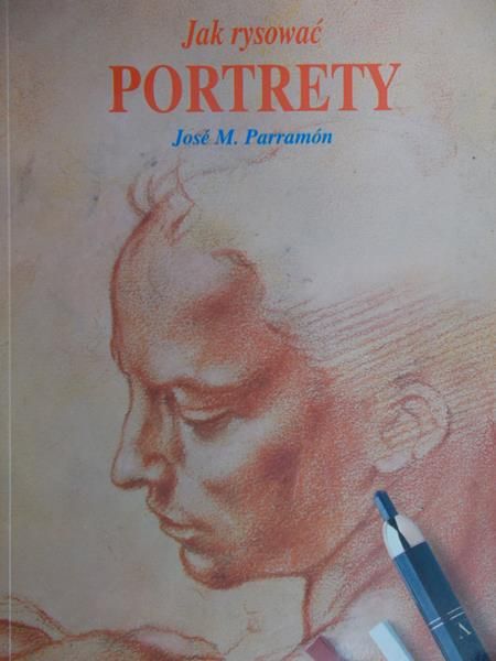 Parramon Jose M. - Jak rysować portrety