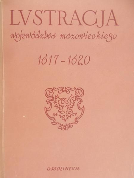 Wawrzyńczyk Alina - Lustracja województwa mazowieckiego w XVII wieku