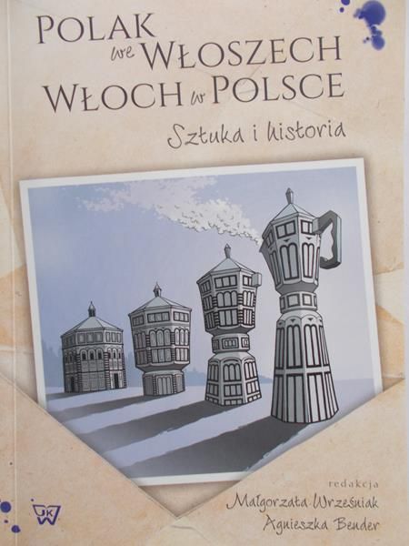Wrześniak Małgorzata (red.) - Polak we Włoszech Włoch w Polsce