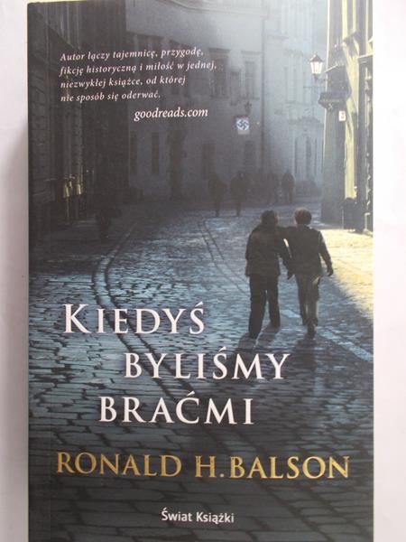 Balson Ronald H. - Kiedyś byliśmy braćmi