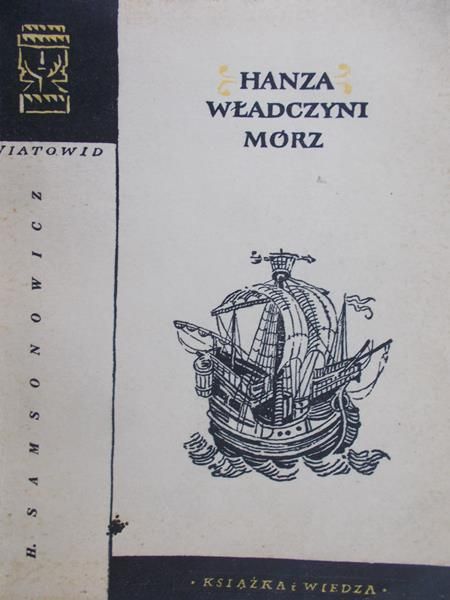 Samsonowicz H. - Hanza władczyni mórz