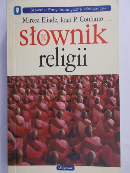 Eliade Mircea - Słownik religii