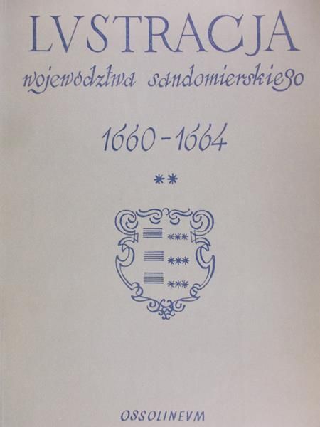 Oprawko Henryk - Lustracja województwa sandomierskiego 1660 – 1664