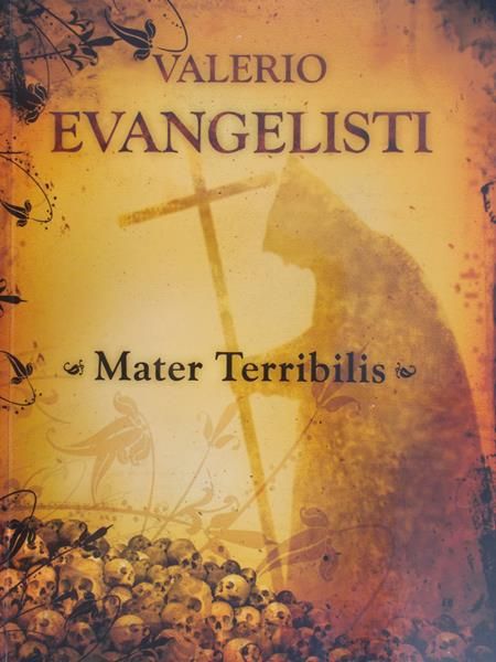 Evangelisti Valerio - Mater Terribilis