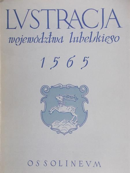 Wyczański Andrzej  - Lustracja województwa Lubelskiego 1565