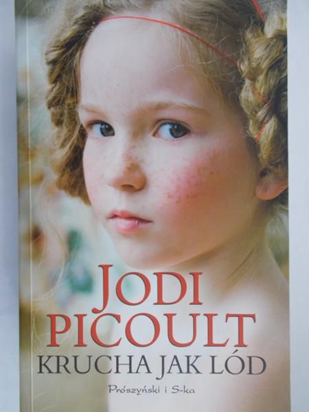 Picoult Jodi  -  Krucha jak lód