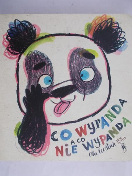 Cieślak Ola - Co wypanda, a co nie wypanda
