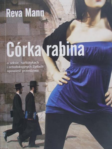Mann Reva - Córka rabina o seksie, narkotykach i ortodoksyjnych Żydach