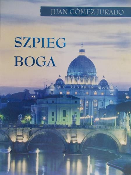 Gomez-Jurado Juan - Szpieg Boga