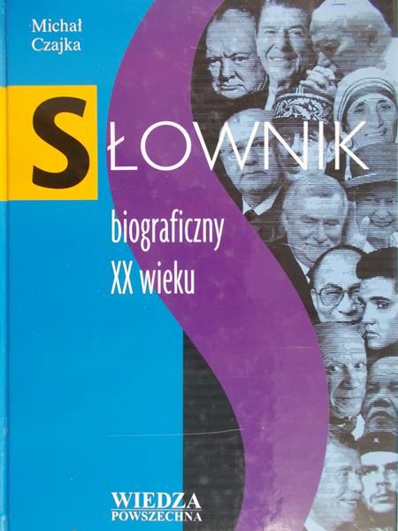Czajka Michał - Słownik biograficzny XX wieku