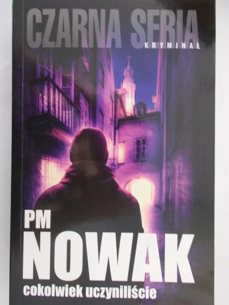 Nowak PM - Cokolwiek uczyniliście