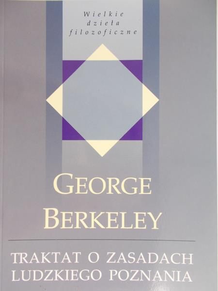 Berkeley George - Traktat o zasadach ludzkiego poznania