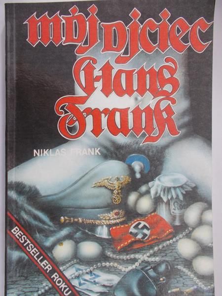 Frank Niklas - Mój ojciec Hans Frank