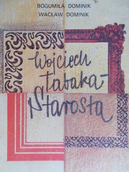 Dominik Bogumiła - Wojciech Tabaka-starosta