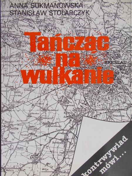 Sukmanowska Anna - Tańcząc na wulkanie