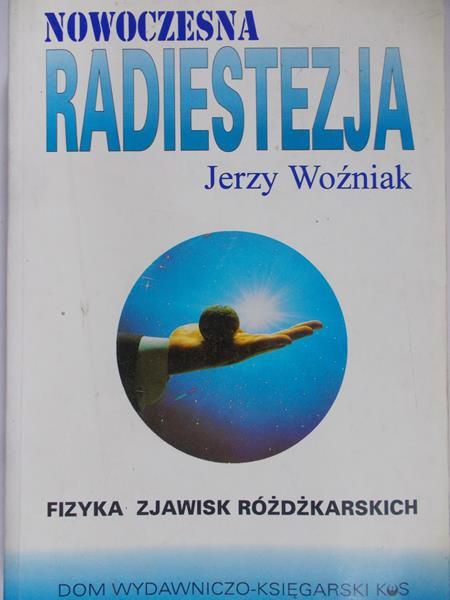 Woźniak Jerzy - Nowoczesna radiestezja