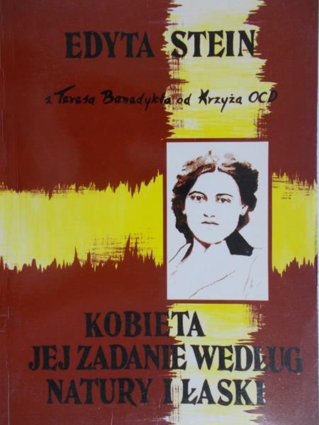 Stein Edyta - Kobieta jej zadanie według natury i łaski