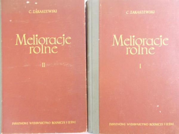 Zakaszewski Cesław - Melioracje rolne. Tom I-II