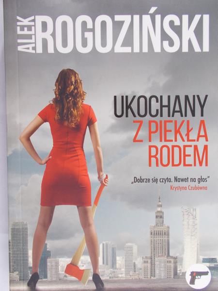 Rogoziński Alek - Ukochany z piekła rodem