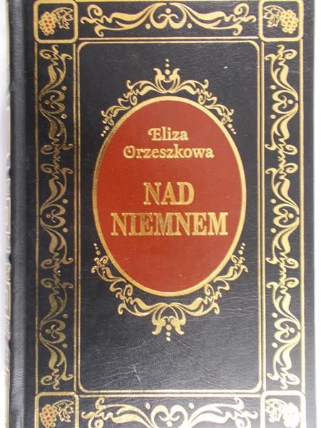 Orzeszkowa Eliza - Nad Niemnem