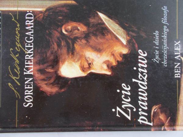 Alex Ben - Soren Kierkegaard - życie prawdziwe