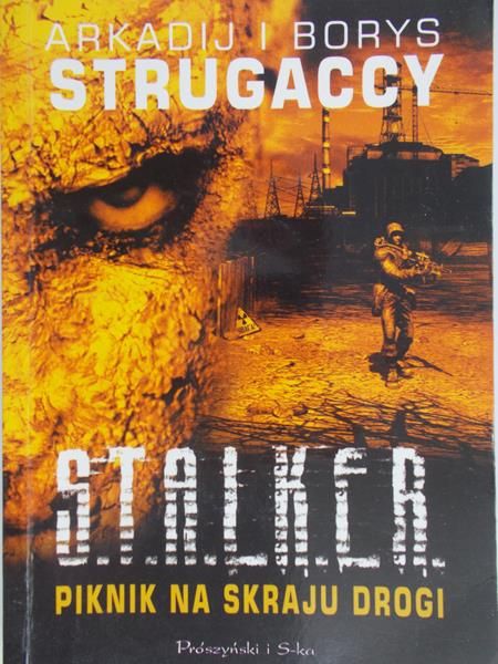 Strugacki Arkadij I Borys  - Stalker. Piknik na skraju drogi