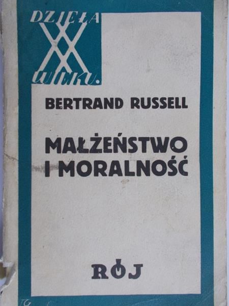 Russell Bertrand - Małżeństwo i moralność, 1931r.