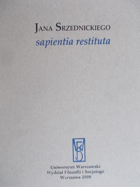 Motycka Alina (red.) - Jana Srzednickiego sapientia restituta