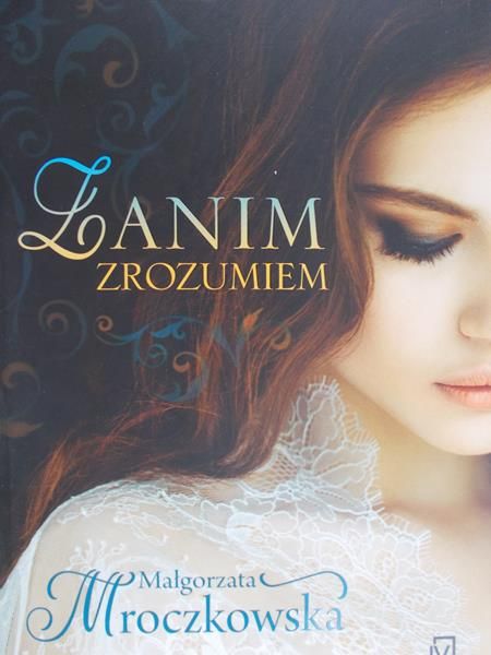 Mroczkowska Małgorzata - Zanim zrozumiem