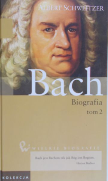 Schweitzer Albert - Bach Biografia, tom 2