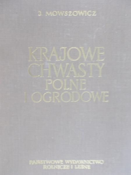 Mowszowicz Jakub - Krajowe chwasty polne i ogrodowe