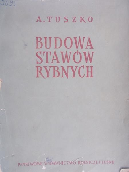 Tuszko Andrzej - Budowa stawów rybnych
