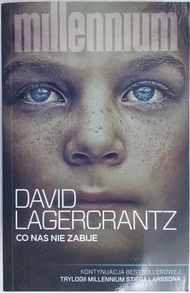 Lagercrantz David - Co nas nie zabije