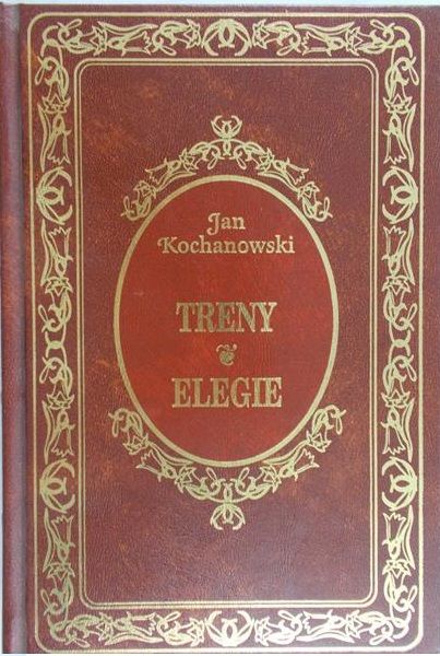 Kochanowski Jan - Treny / Elegie