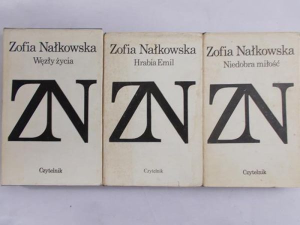 Nałkowska Zofia - Niedobra miłość/Węzły życia/Hrabia Emil, zestaw