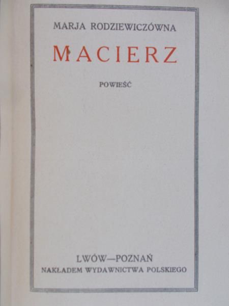 Rodziewiczówna Maria - Macierz